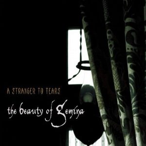 The Beauty of Gemina – Stranger to Tears (2008)