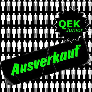 QEK Junior – Ausverkauf (2009)