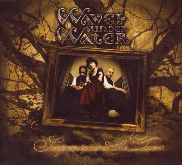 Waves Under Water – Serpents And The Tree (2009)
