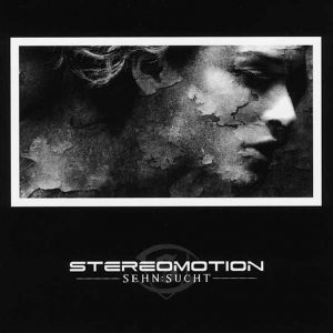 Stereomotion – Sehn:Sucht (2009)