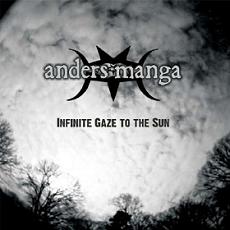 Anders Manga – Infinite Gaze To The Sun (2010)