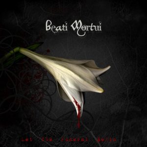 Beati Mortui – Let The Funeral Begin (2010)