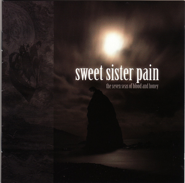 Sweet Sister Pain – The Seven Seas Of Blood And Honey (2010)