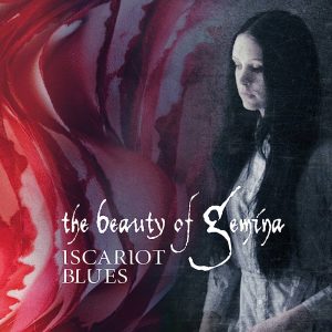 The Beauty Of Gemina – Iscariot Blues (2012)