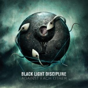 Black Light Discipline – Against Each Other (2012)