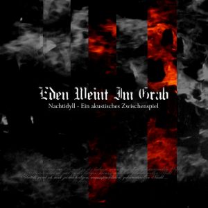 Eden weint im Grab – Nachtidyll – Ein akustisches Zwischenspiel (2012)