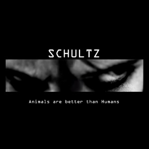 Schultz – Animals Are Better Than Humans