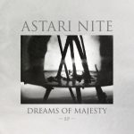 Astari Nite - Dreams of Majesty