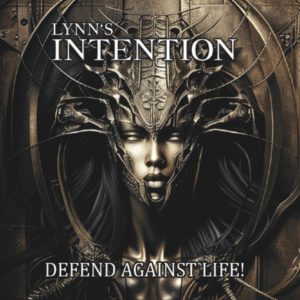 Lynn’s Intention – Defend Against Life!