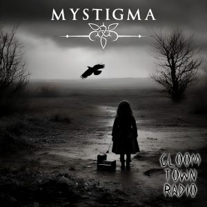 Mystigma – Gloomtown Radio