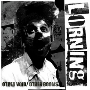 Lorning – Other Void / Other Rooms