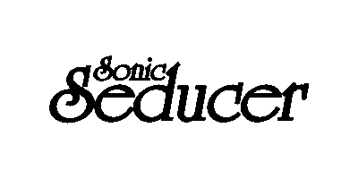 Sonic Seducer